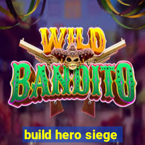 build hero siege